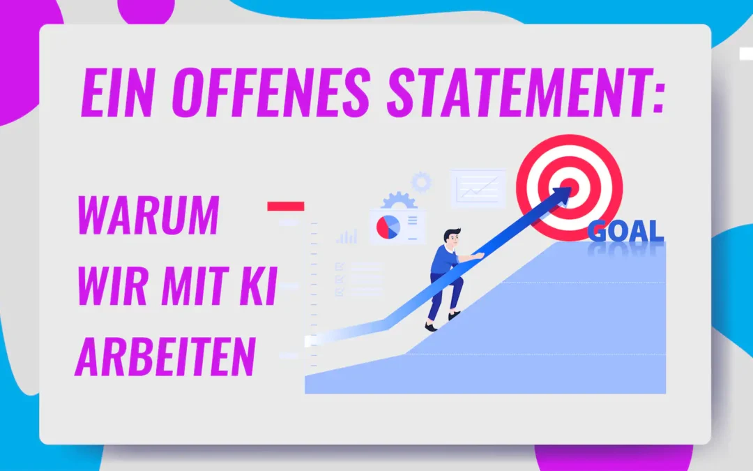 Ein offenes Statement: Warum wir mit KI arbeiten